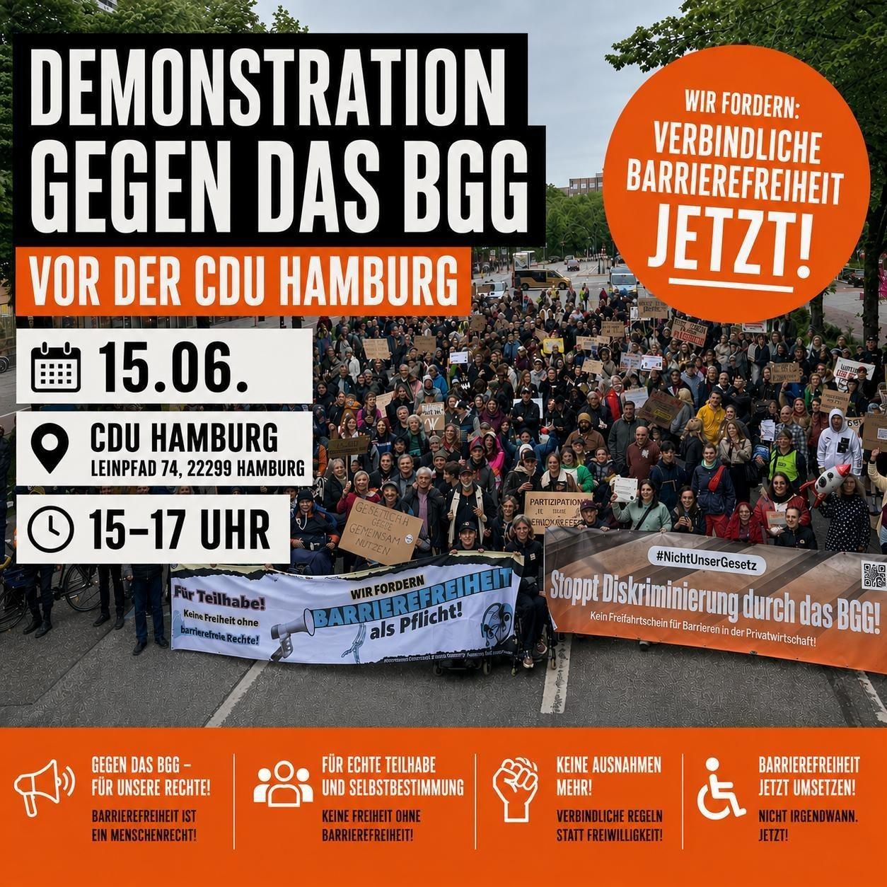 Sharepic für eine Demonstration gegen das BGG vor der CDU Hamburg. Im Hintergrund ist eine große Demonstration mit vielen Menschen und Bannern für Barrierefreiheit zu sehen. Der Text informiert über die Demo am 15.06. von 15 bis 17 Uhr vor der CDU Hamburg, Leinpfad 74. Eine zentrale Forderung lautet: „Verbindliche Barrierefreiheit jetzt!“. Die Gestaltung in Schwarz, Weiß und Orange vermittelt Entschlossenheit und Protest für echte Teilhabe und gegen Diskriminierung